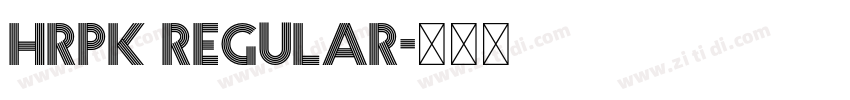 HRPK Regular字体转换 HRPK Regular字体转换